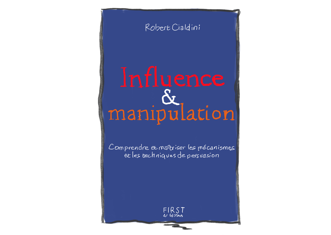 Influence et Manipulation de Robert Cialdini