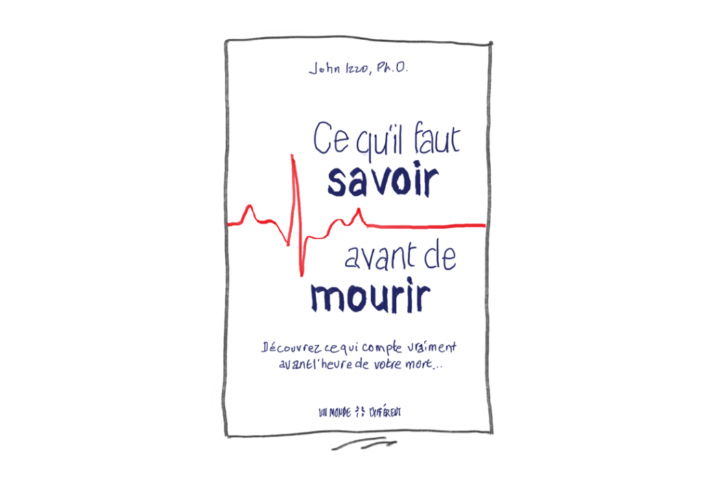 Ce qu'il faut savoir avant de mourir