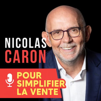 Podcast pour simplifier la vente de Nicolas Caron